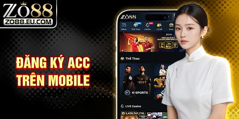 Đăng ký acc trên mobile