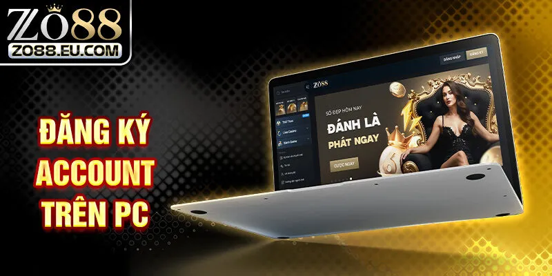 Đăng ký account trên PC